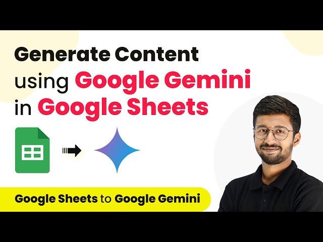 Generate Content using Google Gemini in Google Sheets Automatically