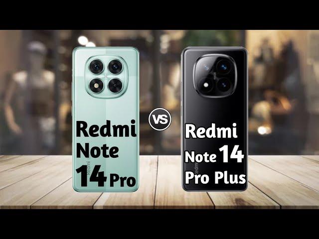 Redmi Note 14 Pro vs Redmi Note 14 Pro Plus: Which one Should You Buy ?