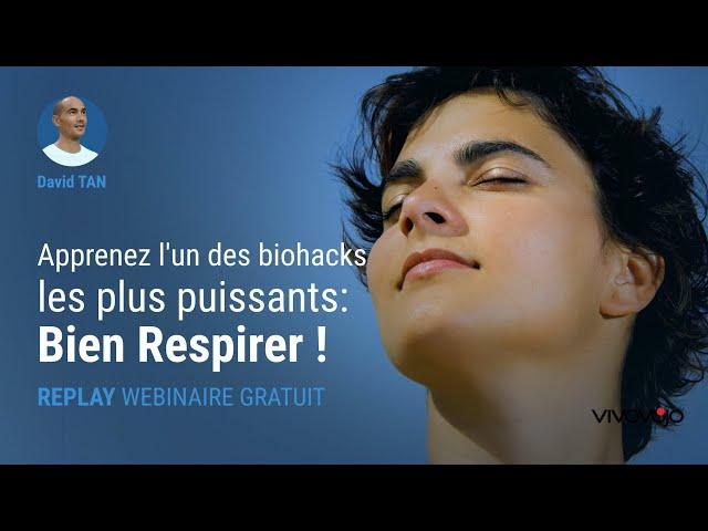 Apprenez l'un des biohacks les plus puissants : Bien Respirer ! David TAN