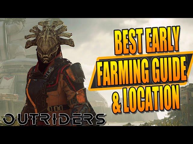 Outriders - BEST EARLY AND EASY FARMING LOCATION - Full Farming Guide