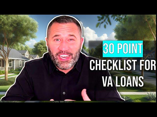 My 30-Point Checklist for VA Loans 