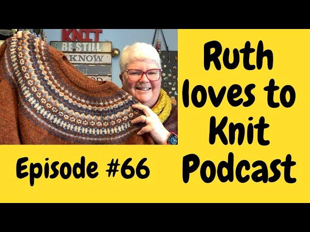 Knitting Podcast: That's a wrap on knitting for 2024 x