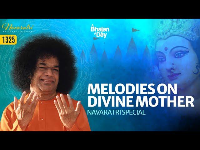 1325 - Melodies On Divine Mother | Navaratri Special Must Listen Bhajans