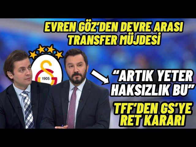 Tff'den Galatasaray'a Ret Kararı-Evren Göz"Artık Yeter Haksızlık"GS'ye Bir Arjantinli Forvet Daha.