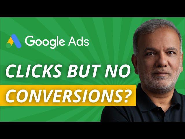 Google Ads Clicks But No Leads - Are Google Ads Getting You Clicks, But No Conversions?