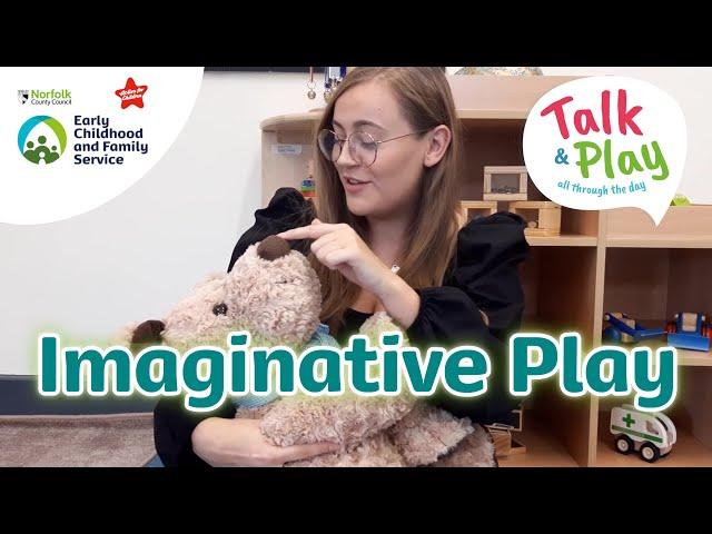 Imaginative Play | Talk and Play All Through the Day with the Early Childhood and Family Service