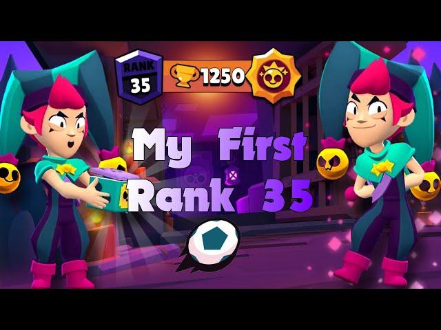 My First Rank 35 in Brawl Stars