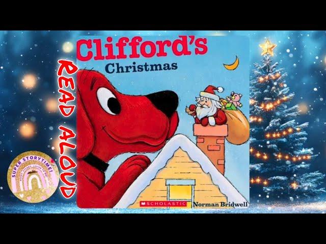 Cliffords Christmas | Big Red Dog Books | Read Aloud books | Christmas Stories | Super Storytime