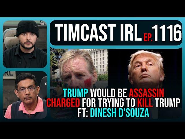 Trump Would-Be Assassin CHARGED By DOJ For Trying To END Trump's Life w/Dinesh D'Souza | Timcast IRL