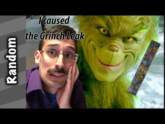 I Caused the Grinch Leak and I'm Sorry