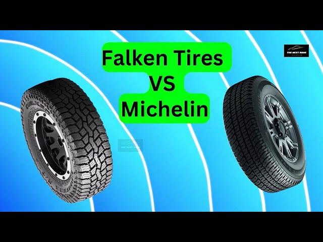 Falken Tires VS Michelin Tires Reviews