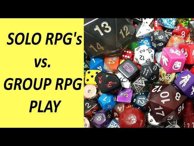 Solo RPG's  versus Group RPG Play