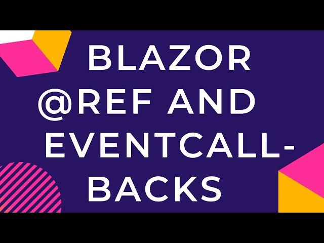 Blazor @Ref and EventCallBacks