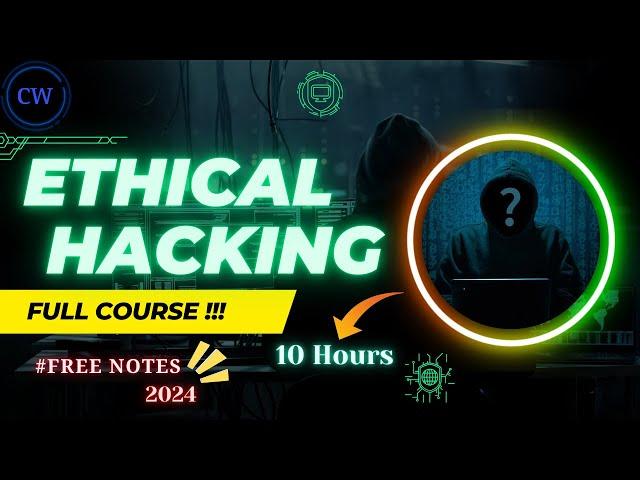 Ethical Hacking Full Course in 10 Hours - 2024 Edition - Basic to Advance level