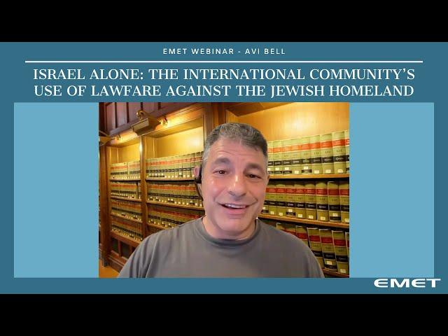 Israel Alone: The International Community’s Use of Lawfare Against the Jewish Homeland