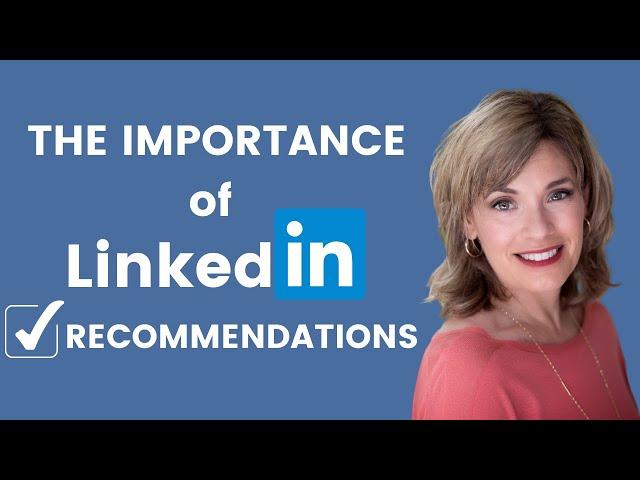 The Importance of LinkedIn Recommendations