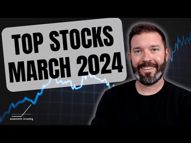 My Top Stocks to Buy in March