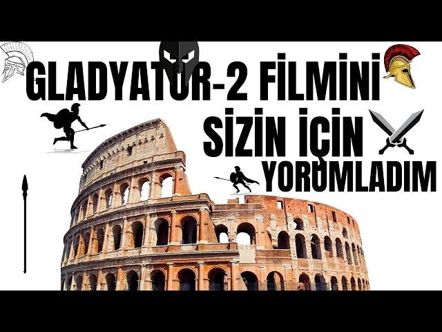 GLADYATÖR 2 FİLMİNİ SİZİN İÇİN YORUMLADIM / Talha Uğurluel