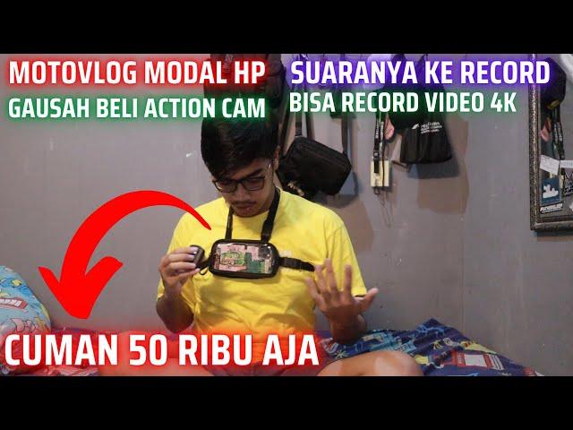 MOTOVLOG PEMULA MODAL CUMA 50 RIBU "ALAT MOTOVLOG PAKE HP"