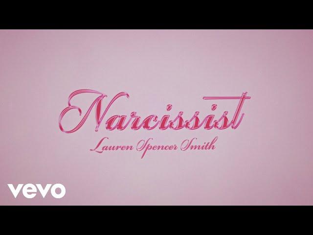 Lauren Spencer Smith - Narcissist (Lyric Video)