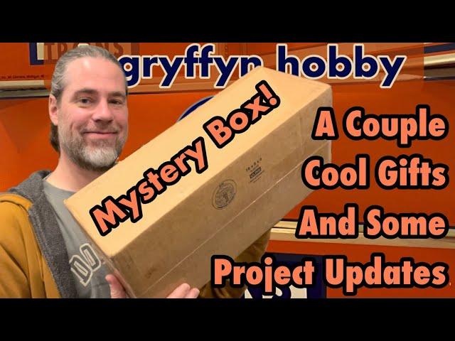 Mystery Box! A Couple Cool Gifts and an update on some projects