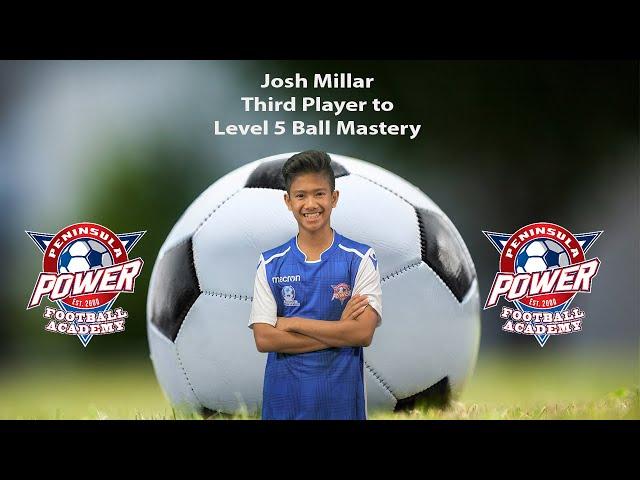 Peninsula Power Football Academy - Josh Millar third player to make it to Level 5 Ball Mastery