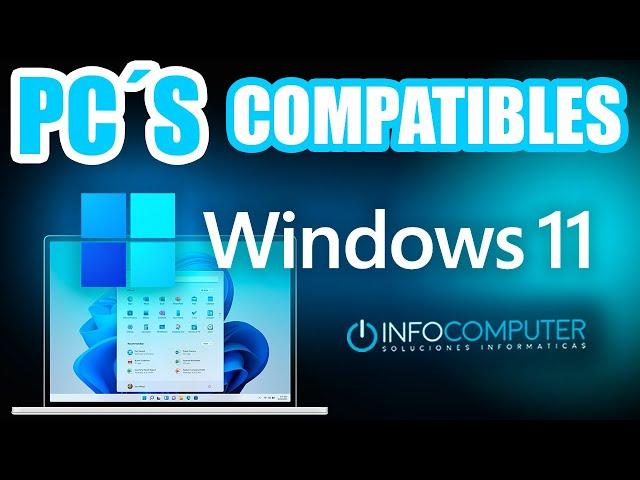 PCS compatibles con WINDOWS 11 en INFOCOMPUTER 🟦