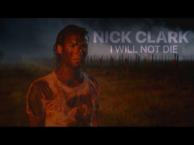 (FTWD) Nick Clark || I Will Not Die