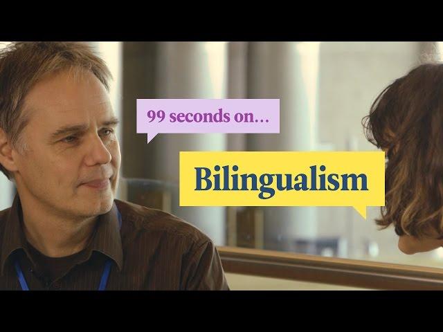 99 Seconds On Bilingualism | Polyglot Conference