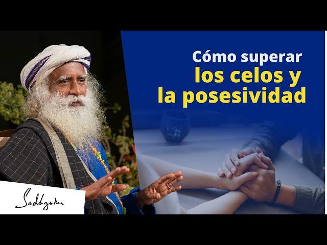 ¿Cómo lidiar con los celos? | Sadhguru Español, voz doblada con IA