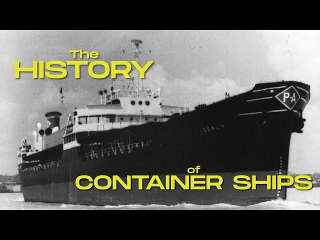 THE HISTORY OF CONTAINER SHIPS