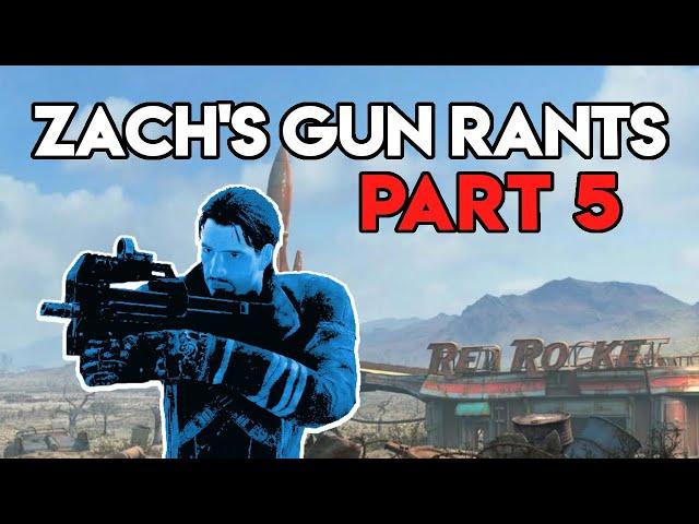 Zach's Gun Rants - Part 5