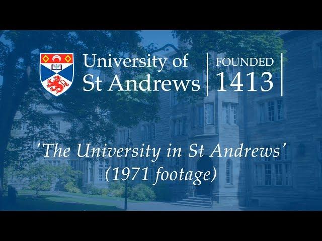 'The University in St Andrews' (1971 footage)