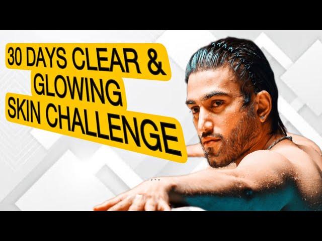 30 DAYS CLEAR & GLOWING SKIN CHALLENGE | 100 % RESULT | sameer mark