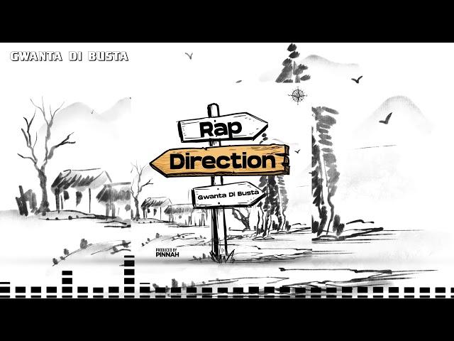 Gwanta Di Busta - Rap Direction{Audio}