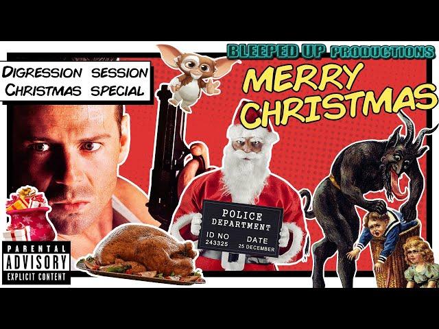 DIGRESSION SESSION   CHRISTMAS SPECIAL