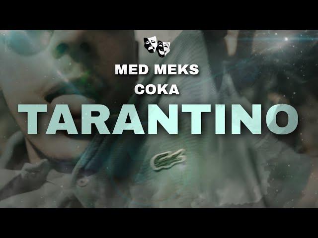 Med Meks x Coka - TARANTINO (Official Video) | LYLT