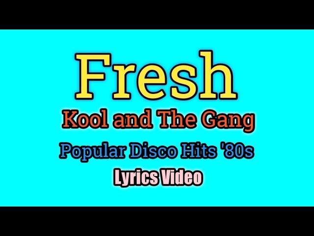 Fresh (Lyrics Video) - Kool and The Gang