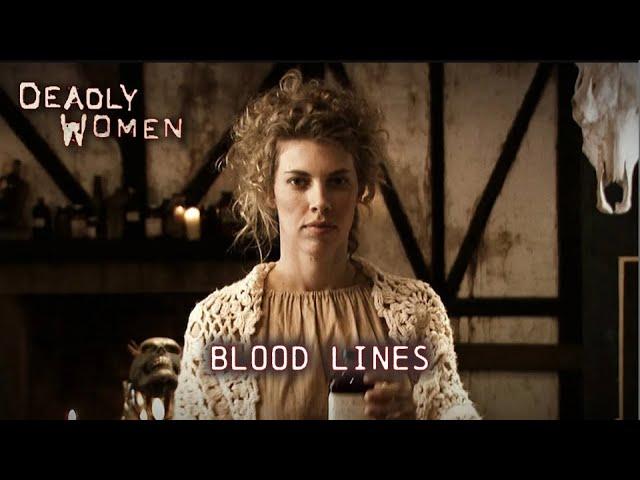 Blood Lines | Deadly Women S03 E13 - Full Episode | Deadly Women