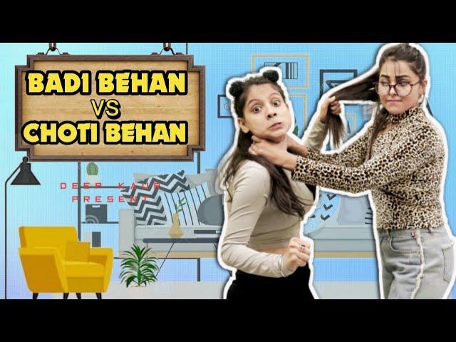 Badi Behan Vs Choti Behan | life being sisters ft.Aditi Sharma | Deep Kaur