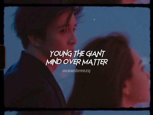 young the giant-mind over matter (sped up+reverb) // tiktok version