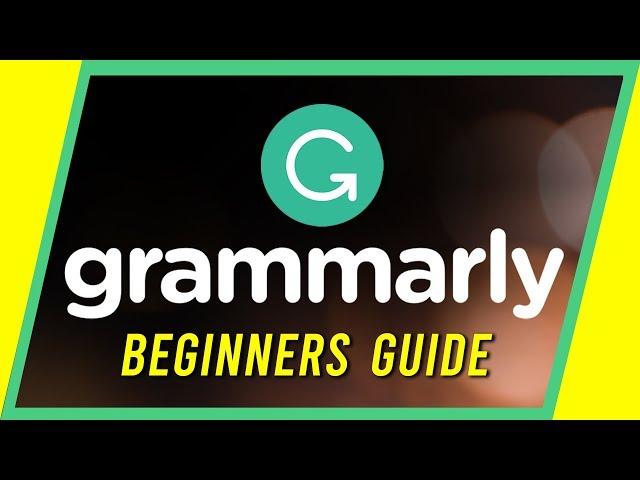 How to Use Grammarly - Beginner's Guide