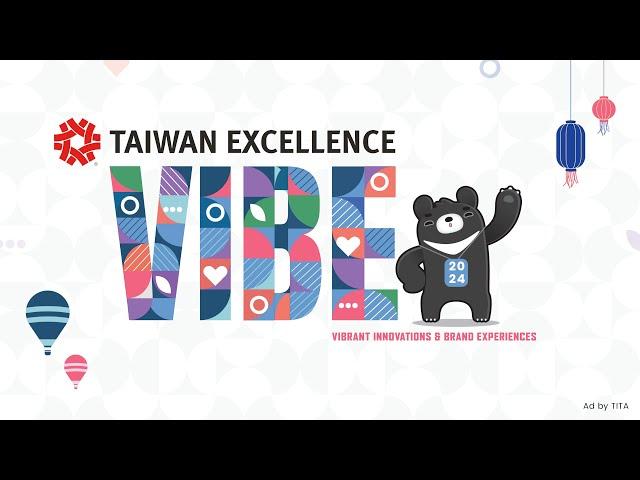 Taiwan Excellence VIBE 2024 | Fun, Innovation, and Unforgettable Moments!