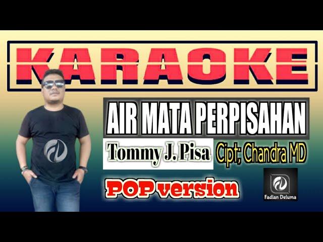 Karaoke AIR MATA PERPISAHAN Versi POP Tommy J Pisa