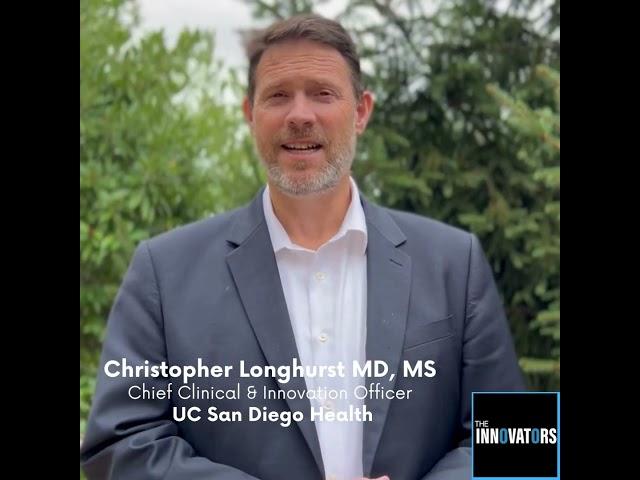 Dr. Chris Longhurst, UC San Diego Health, talk about healthcare innovation