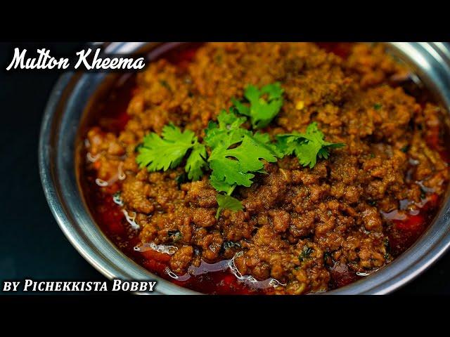 MUTTON KHEEMA RECIPE by PICHEKKISTA BOBBY | మటన్ కైమా Recipe #mutton