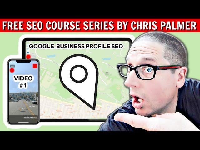 Google Business Profile Optimization - Free SEO Course (Part 1)