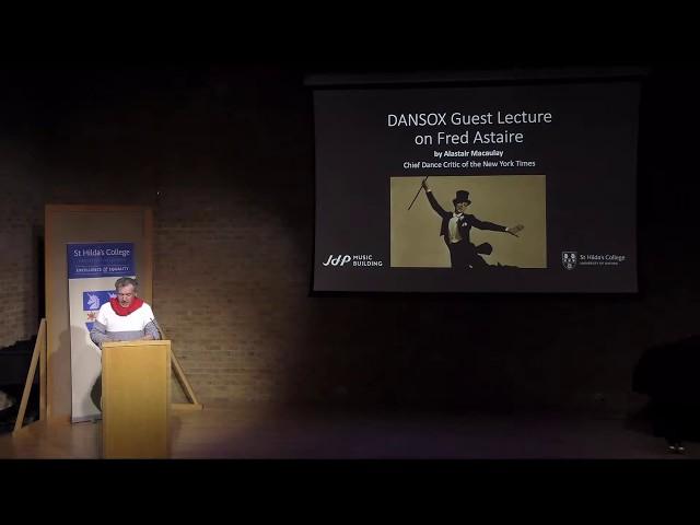 DANSOX Guest Lecture on Fred Astaire by Alastair Macaulay