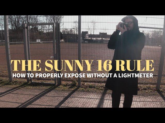 How To Expose An Image Without A Light Meter - The Sunny 16 Rule