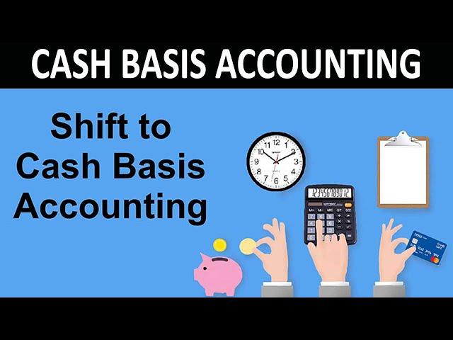 Shift to Cash Basis Accounting - Cash basis vs. Accrual basis